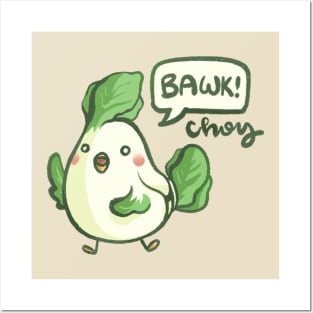 Bawk Choy Posters and Art